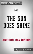 The Sun Does Shine: How I Found Life and Freedom on Death Row (Oprah's Book Club Summer 2018 Selection) by Anthony Ray Hinton Conversation Starters