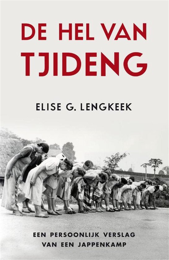 De hel van Tjideng - Elise Lengkeek | 