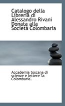 Catalogo Della Libreria Di Alessandro Rivani Donata Alla Societ Colombaria