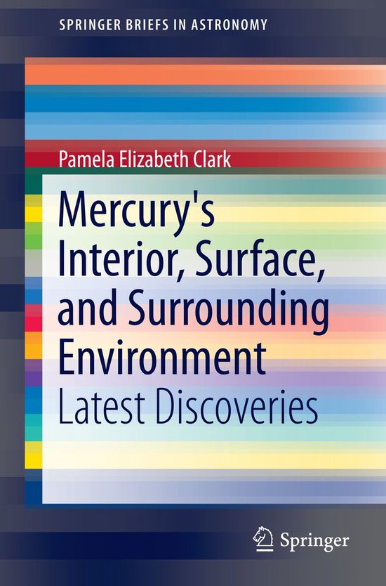 SpringerBriefs in Astronomy - Mercury's Interior, Surface, a ... - cover