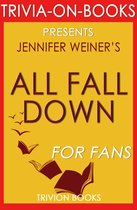Trivia-On-Books - All Fall Down by Jennifer Weiner (Trivia-on-Book)