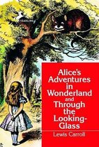 Alice's Adventures in Wonderland ; and, through the Looking Glass