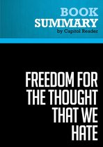 Summary: Freedom for the Thought That We Hate