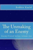The Unmaking of an Enemy