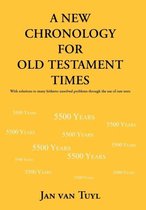 A New Chronology for Old Testament Times