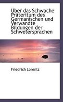 Uber Das Schwache Prateritum Des Germanischen Und Verwandte Bildungen Der Schwetersprachen