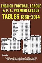 English Football League and F.A. Premier League Tables 1888-2014