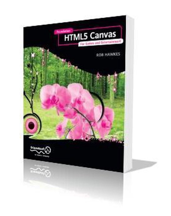 Foundation Html5 Canvas For Games and Entertainment 9781430232919