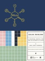 Color Problems: A Practical Manual For The Lay Str
