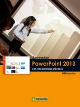 Learning...with 100 practical exercices - Aprender PowerPoint 2013 con 100 ejercicios prácticos