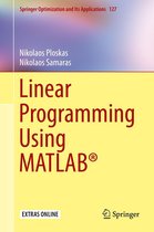 Springer Optimization and Its Applications 127 - Linear Programming Using MATLAB®