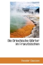 Die Driechische W Rter Im Franz Sischen