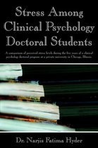 Stress Among Clinical Psychology Doctoral Students