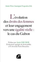 Essai - L'évolution des droits des femmes et leur engagement vers une égalité réelle : le cas du Gabon