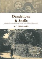 Dandelions and Snails