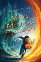 Magic, Madness, and Mischief - Magic, Madness, and Mischief