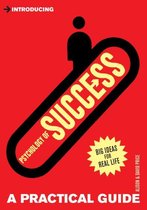 Introducing Psychology Of Success: A Practical Guide