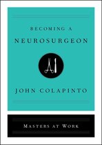 Masters at Work - Becoming a Neurosurgeon
