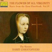 1-CD THE SIXTEEN / HARRY CHRISTOPHERS - THE FLOWER OF ALL VIRGINITY: MUSIC FROM THE ETON CHOIRBOOK, VOL. IV