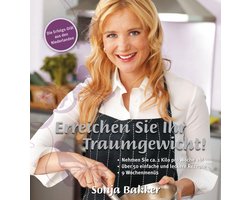 Bakker, S: Erreichen Sie Ihr Traumgewicht