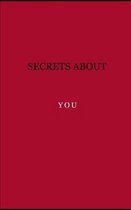 Secrets about you