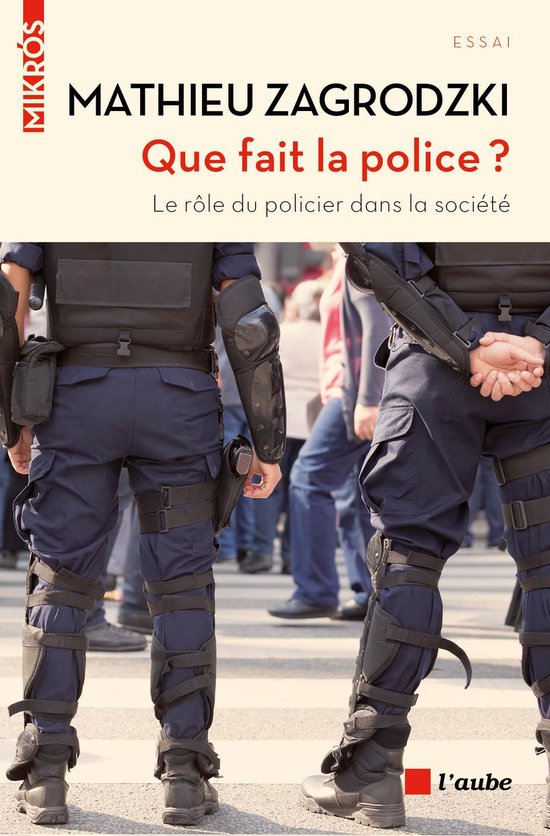 Que fait la police ? (ebook), Mathieu Zagrodzki 9782815926683 Boeken