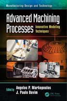 Manufacturing Design and Technology - Advanced Machining Processes