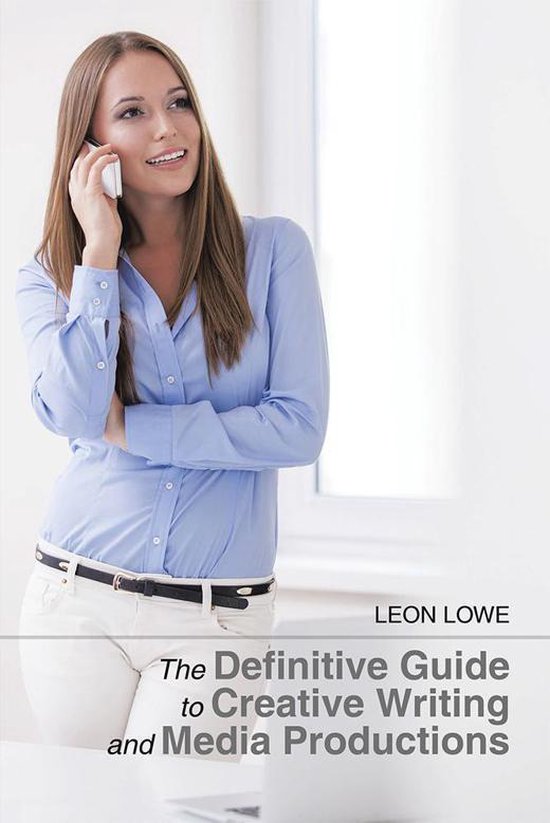 The Definitive Guide to Creative Writing and Media Productio ... - cover