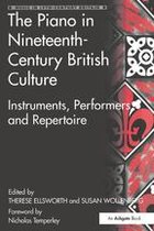 Music in Nineteenth-Century Britain - The Piano in Nineteenth-Century British Culture