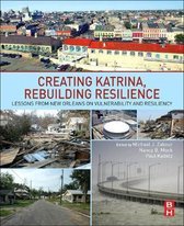 Creating Katrina, Rebuilding Resilience