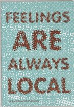 Feelings are always local