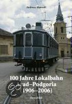 100 Jahre Lokalbahn Arad-Podgoria
