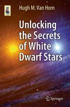 Astronomers' Universe - Unlocking the Secrets of White Dwarf Stars