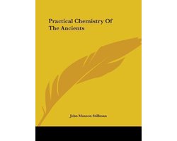 Practical Chemistry of the Ancients