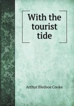 With the tourist tide