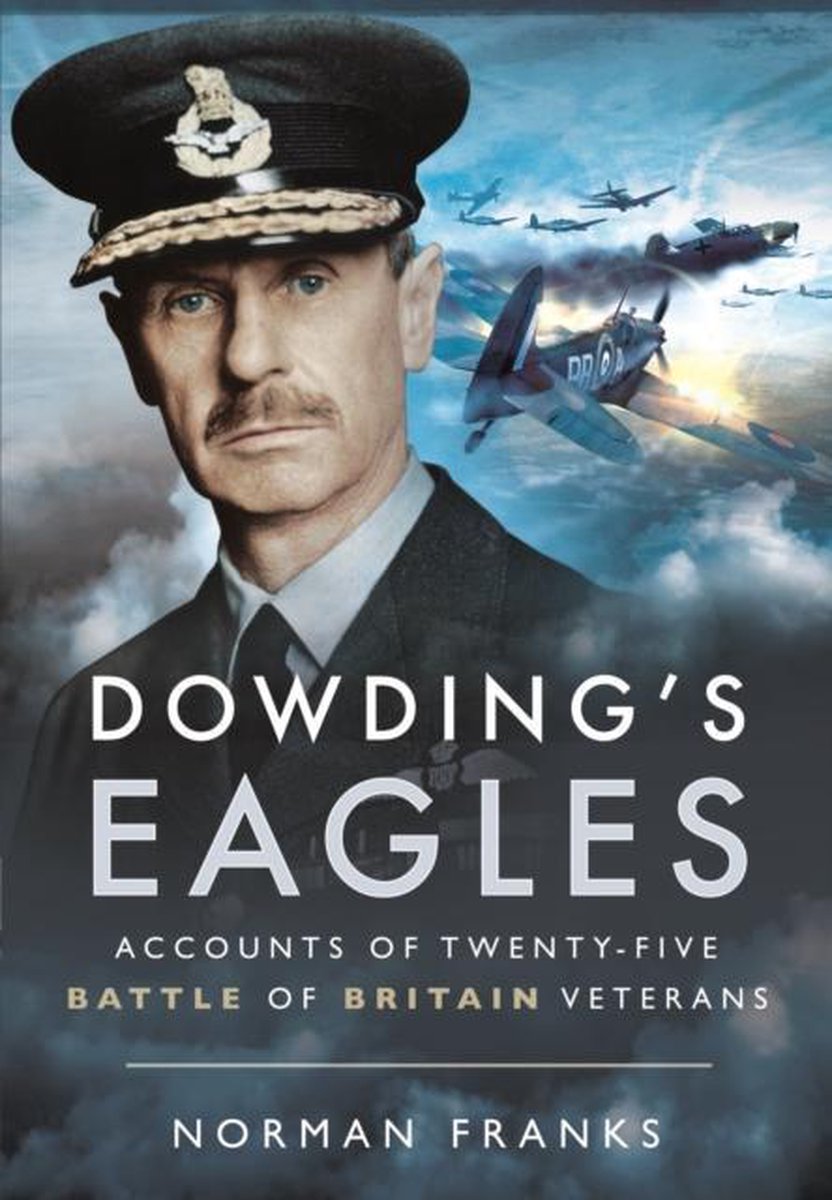 Dowding's Eagles - Norman Franks