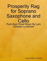 Prosperity Rag for Soprano Saxophone and Cello - Pure Duet Sheet Music By Lars Christian Lundholm