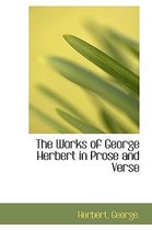 The Works of George Herbert in Prose and Verse