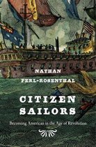 ISBN Citizen Sailors: Becoming American in the Age of Revolution, histoire, Anglais, Couverture rigide, 384 pages