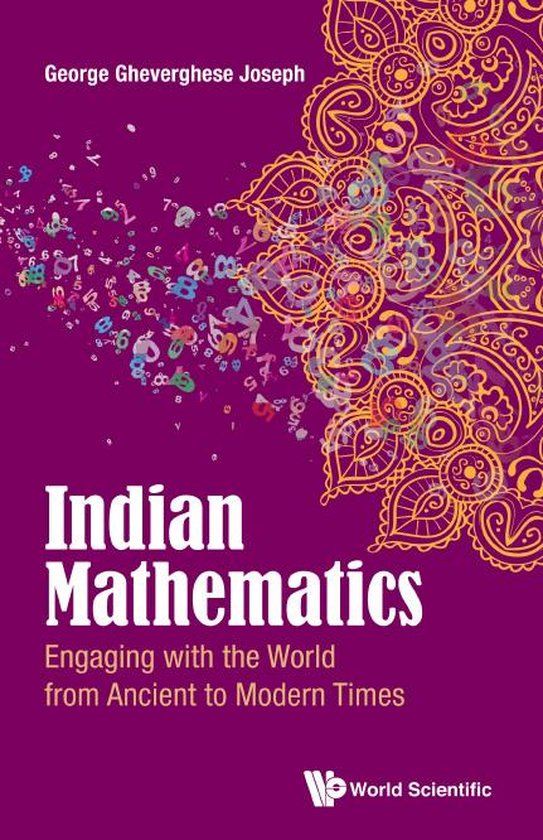 Indian Mathematics: Engaging With The World From Ancient To  ... - cover