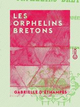 Les Orphelins bretons - Épisode des guerres vendéennes