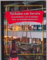 Verhalen van ververs - Geschiedenis van Groninger verf- en schildersbedrijven