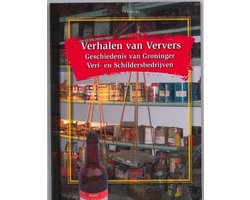 Verhalen van ververs - Geschiedenis van Groninger verf- en schildersbedrijven