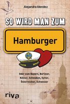 So wird man zum Hamburger