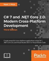 C# 7.1 and .NET Core 2.0 – Modern Cross-Platform Development - Third Edition