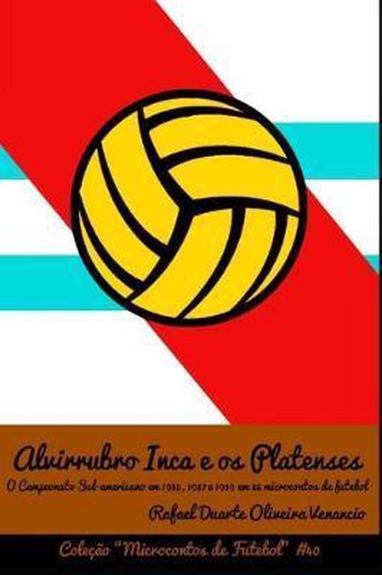 Microcontos de Futebol- Alvirrubro Inca e os Platenses - cover