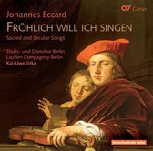 Staats- Und Domchor Berlin, Lautten Compagney Berlin, Kai-Uwe Jirka - Eccard: Fröhlich Will Ich Singen (CD)