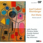 Lydia Teuscher, Kay Johannsen, Christine Müller, Annette Markert, Götz Payer - Rheinberger: Ave Maria (CD)