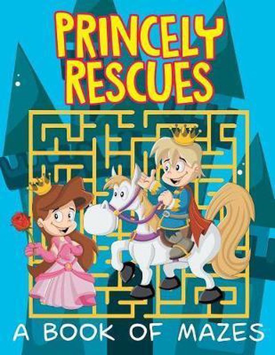 Princely Rescues (A Book of Mazes) - cover