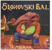 Slonovski Bal - Balkan Merak (CD)